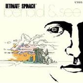 ULTIMATE SPINACH-Behold and see