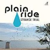 PLAIN RIDE-STRANGE TRIAL