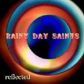 RAINY DAY SAINTS-Reflected