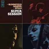 BLOOMFIELD, MIKE/AL KOOPER/STEPHEN STILLS-Super Session