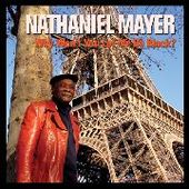 MAYER, NATHANIEL-Why Won't You Let Me Be Black?