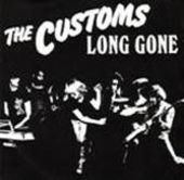 CUSTOMS-Long Gone