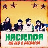 HACIENDA-Big Red & Barbacoa