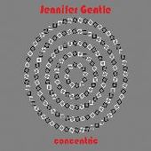 JENNIFER GENTLE-Concentric