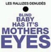 LES RALLIZES DENUDES-Blind Baby Has It's Mother Eyes