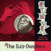 SUN RA & HIS ARKESTRA-The Sub-Dwellers