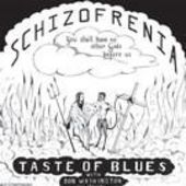 TASTE OF BLUES-Schizofrenia