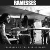 RAMESSES-Possessed By The Rise Of Magik