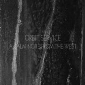 ORBIT SERVICE-A Calm Note From The West