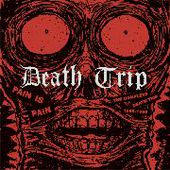 DEATH TRIP-Pain Is Pain (Complete 1988-94)