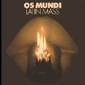 OS MUNDI-Latin Mass