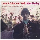 FOWLEY, KIM-Love Is Alive And Well