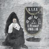 RIVERBOAT GAMBLERS-The Wolf You Feed
