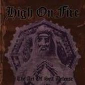 HIGH ON FIRE-Art of Self Defense