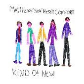 MATTHEWS SOUTHERN COMFORT-Kind Of New