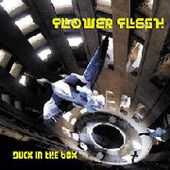 FLOWER FLESH-Duck In The Box