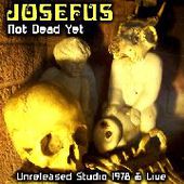 JOSEFUS-Not Dead Yet