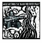 V/A-Which Way Does The Blood Red River..