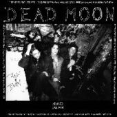 DEAD MOON-Trash & Burn