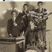 WE THE PEOPLE (CA)/AMERICAN ZOO-Visions Of Time: Complete Recordings