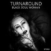 TURNAROUND-Black Soul Woman