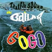 TRAFFIC SOUND-A Bailar A Go Go