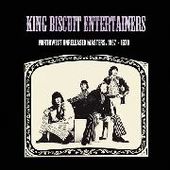 KING BISCUIT ENTERTAINERS-Northwest Unreleased Maszers 1967 - 70