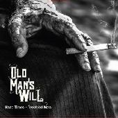 OLD MAN'S WILL-Hard Times - Troubled Man (black)