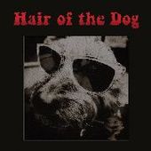 HAIR OF THE DOG-s/t