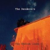 RENDERERS-In The Sodium Light