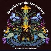 MAITLAND, DUNCAN-Lullabies For The 20th Century