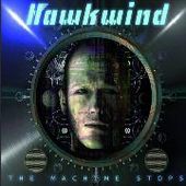 HAWKWIND-The Machine Stops