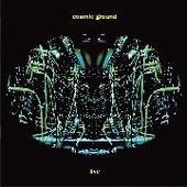 COSMIC GROUND-Live