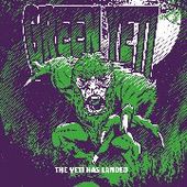 GREEN YETI-The Yeti Has Landed