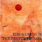 PRETTY THINGS-The Same Sun (black)