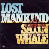 SATIN WHALE-Lost Mankind