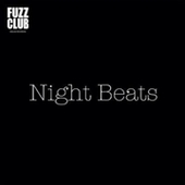 NIGHT BEATS-Fuzz Club Session