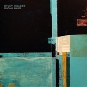 WALKER, RYLEY-Deafman Glance