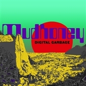 MUDHONEY-Digital Garbage