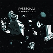 FVZZ POPVLI-Magna Fvzz