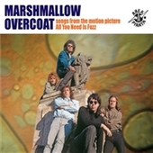 MARSHMALLOW OVERCOAT-Songs From The Motion Picture All You Need Is Fuzz