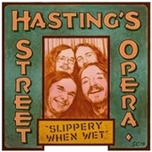 HASTING'S STREET OPERA-Slippery When Wet