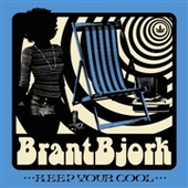 BJORK, BRANT-Keep Your Cool