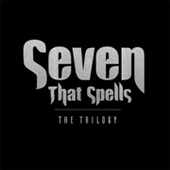 SEVEN THAT SPELLS-The Trilogy