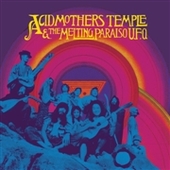 ACID MOTHERS TEMPLE & THE MELTING PARAISO U.F.O.-s/t