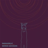 SAVVAIDIS, SEIRIOS-Paggaidelic: Sounds And Creatures From Mount Paggaio