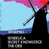 SENDELICA/SECRET KNOWLEDGE/THE ORB-Windmill (blue)