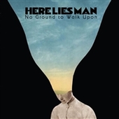 HERE LIES MAN-No Ground To Walk Upon (black)