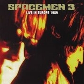 SPACEMEN 3-Live In Europe 1989