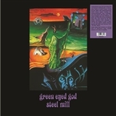 STEEL MILL-Green Eyed God